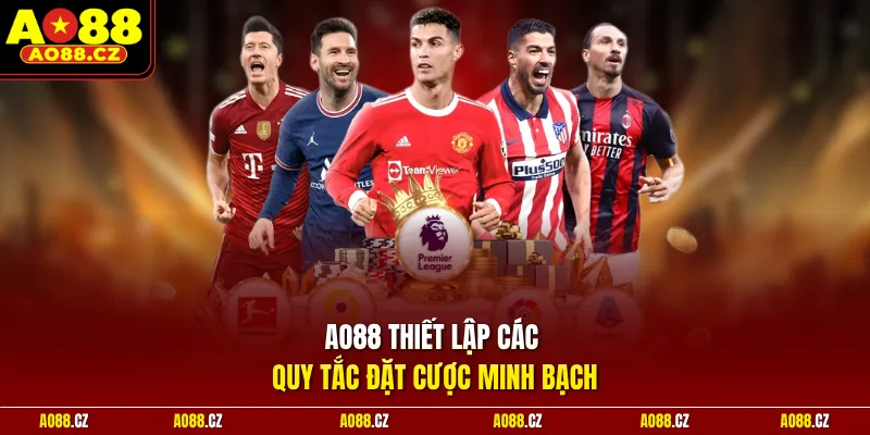 AO88 thiết lập các quy tắc đặt cược minh bạch